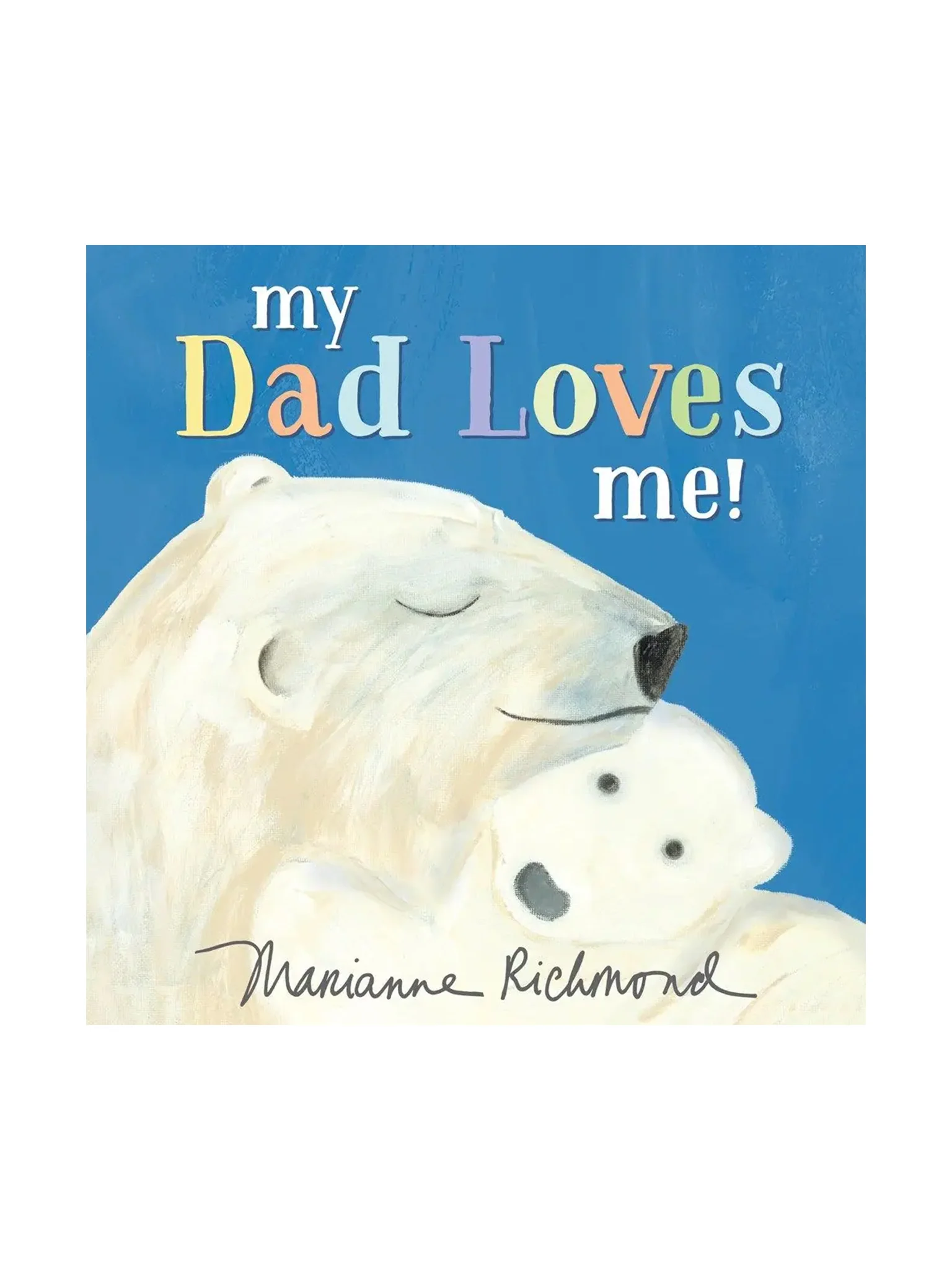 My Dad Loves Me! Storybook