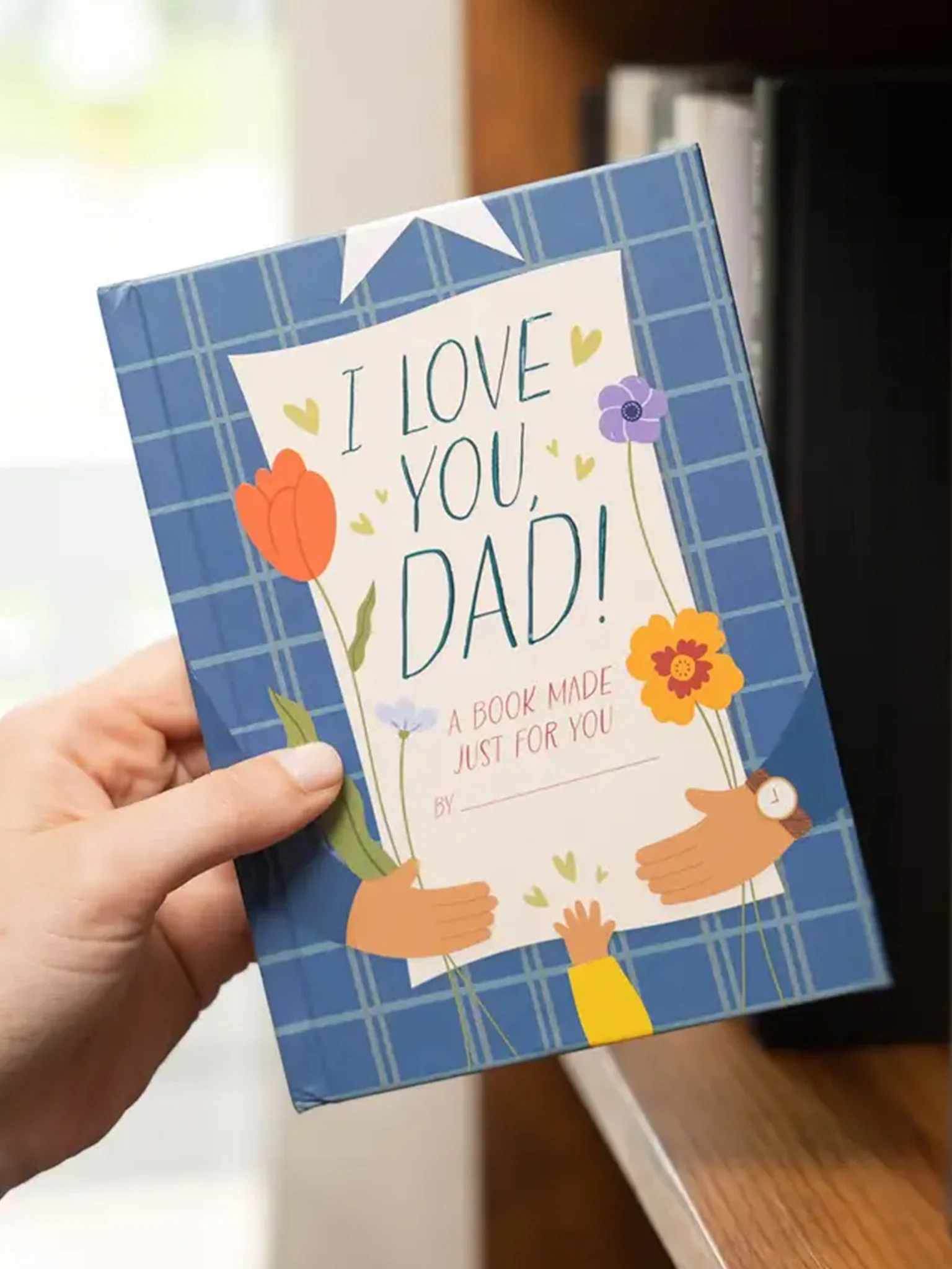 I Love You, Dad!: A Book Made Just For You